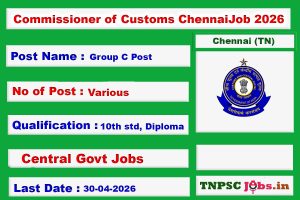 Commissioner of Customs Chennai Jobs