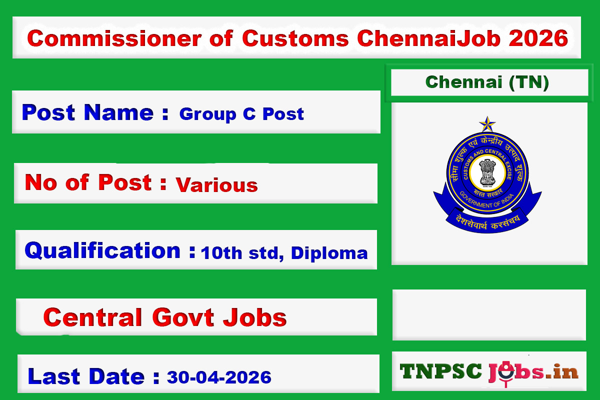 Commissioner of Customs Chennai Jobs