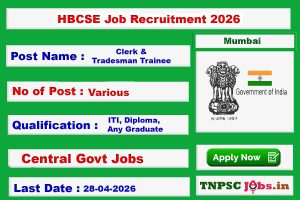 HBCSE Job Recruitment 2026 – Various, Clerk & Tradesman Trainee Post