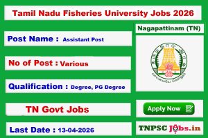 Tamil Nadu Fisheries University Jobs